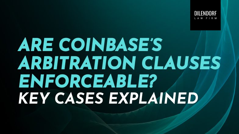 Are Coinbase’s Arbitration Clauses Enforceable? Key Cases Explained